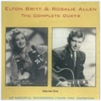 Elton Britt & Rosalie Allen - The Complete Duets (2CD Set)  Disc 1